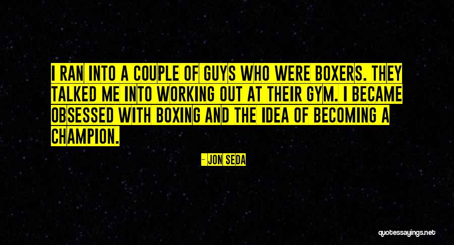 Working Out In The Gym Quotes By Jon Seda Working Out In The Gym Quotes By Jon Seda