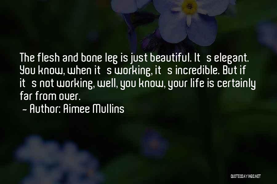 Working Out Leg Quotes By Aimee Mullins