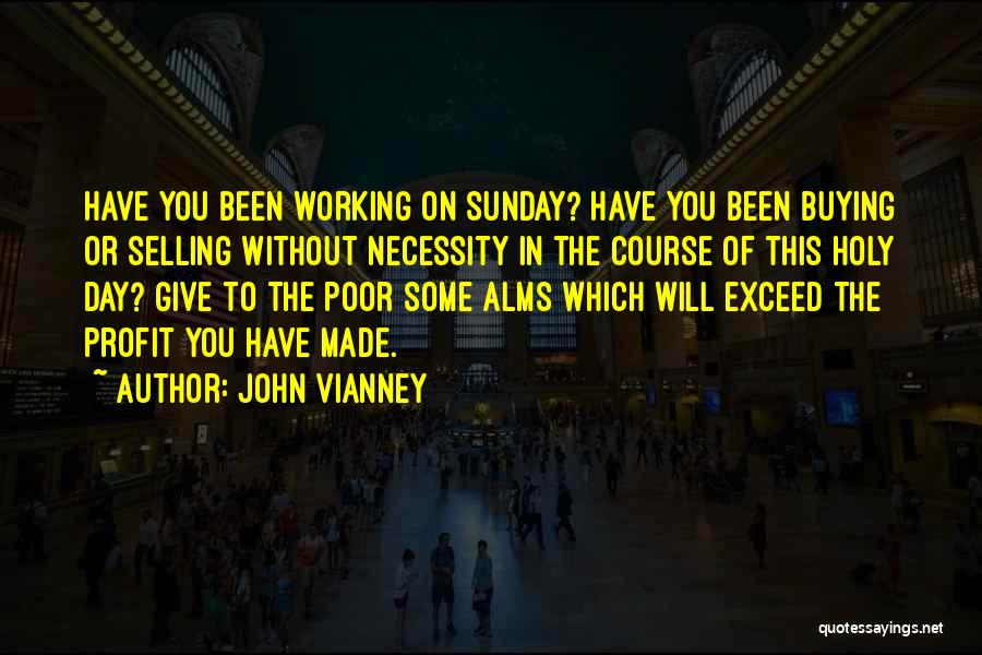 Working Out On Sunday Quotes By John Vianney