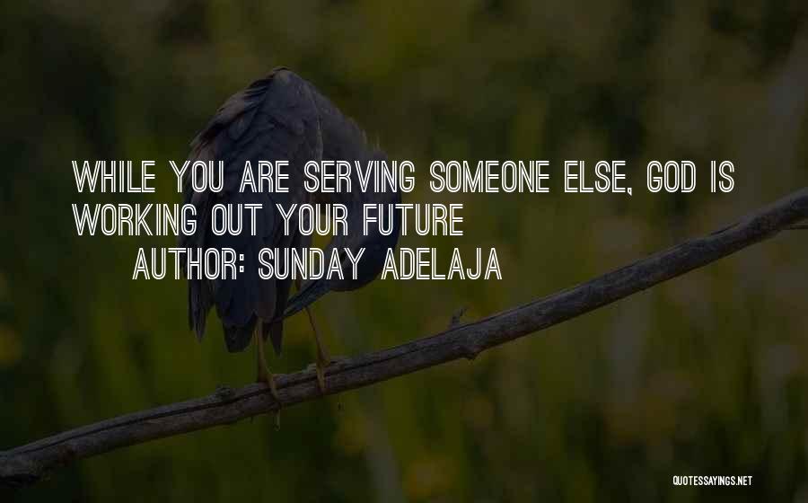 Working Out On Sunday Quotes By Sunday Adelaja