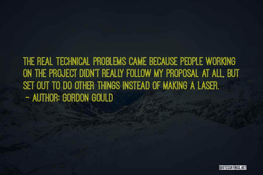 Working Out Problems Quotes By Gordon Gould