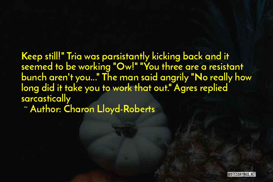 Working Out Quotes By Charon Lloyd-Roberts