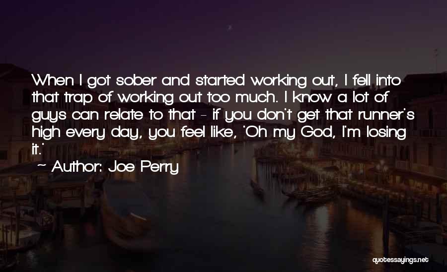 Working Out Quotes By Joe Perry
