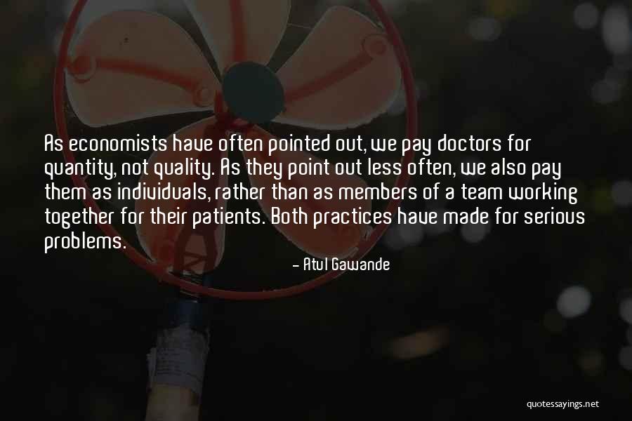 Working Out Together Quotes By Atul Gawande Working Out Together Quotes By Atul Gawande
