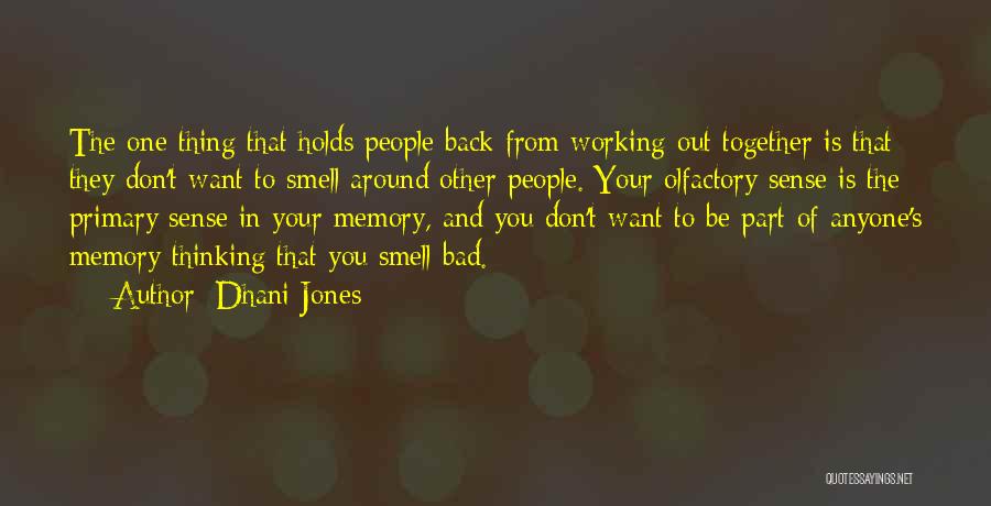 Working Out Together Quotes By Dhani Jones