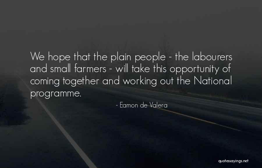 Working Out Together Quotes By Eamon De Valera