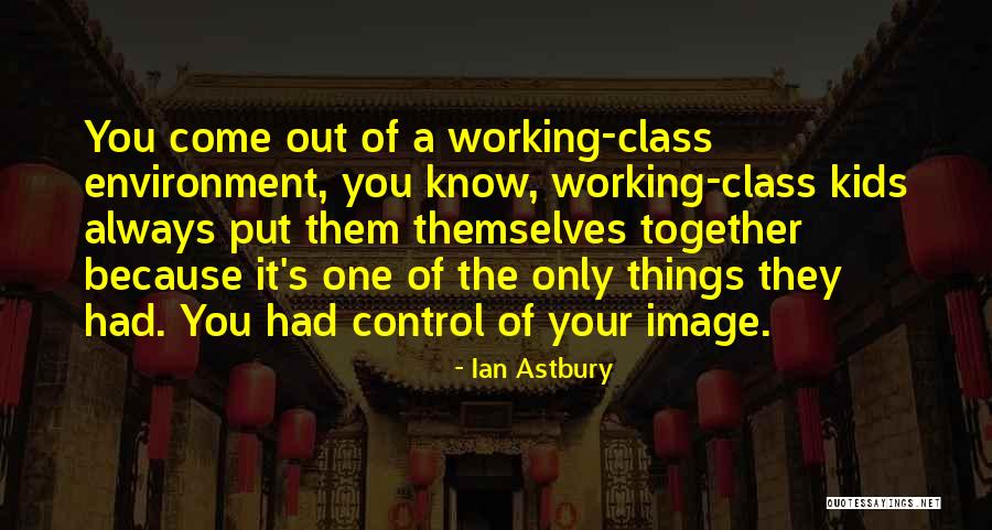 Working Out Together Quotes By Ian Astbury Working Out Together Quotes By Ian Astbury