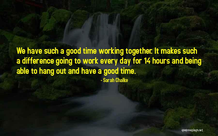 Working Out Together Quotes By Sarah Chalke