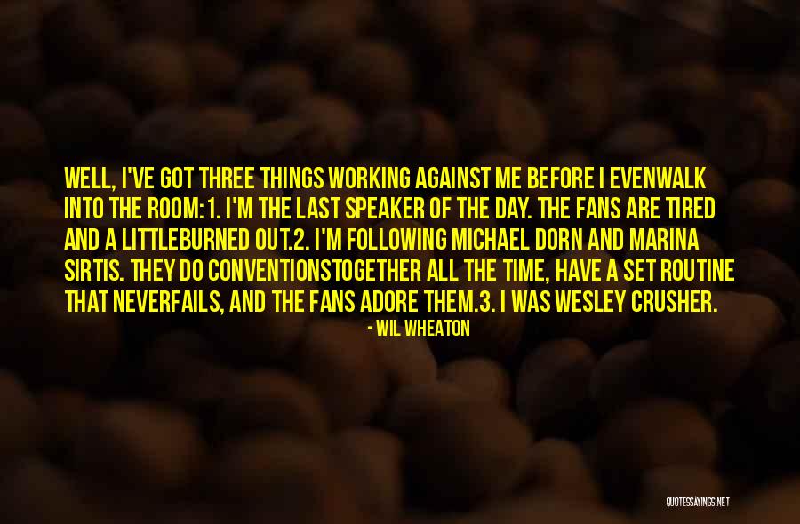 Working Out Together Quotes By Wil Wheaton Working Out Together Quotes By Wil Wheaton