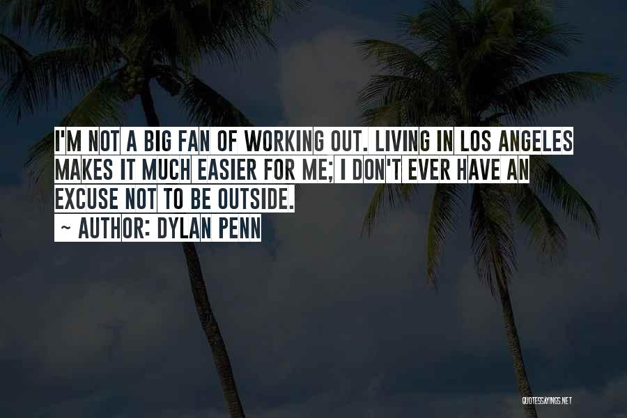 Working Outside Quotes By Dylan Penn