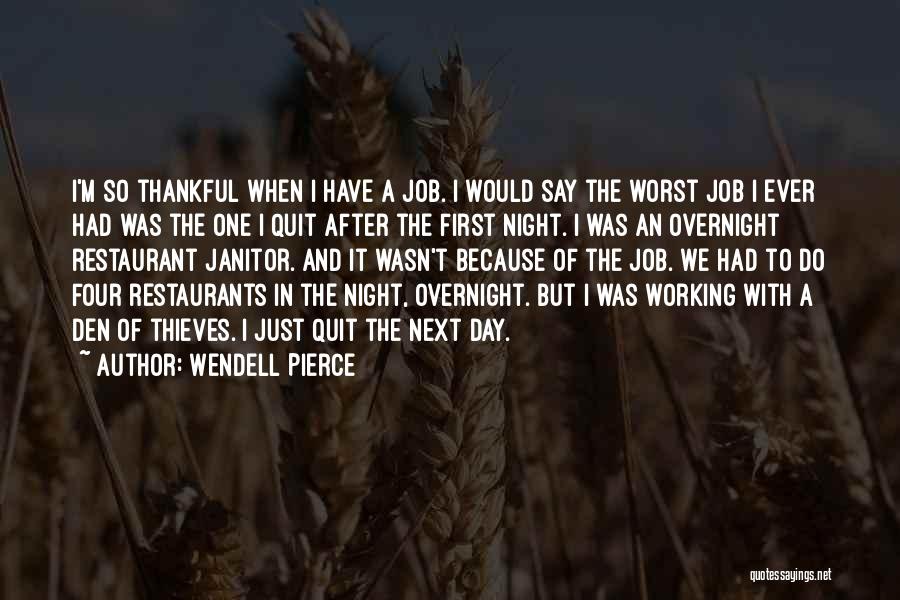 Working Overnight Quotes By Wendell Pierce