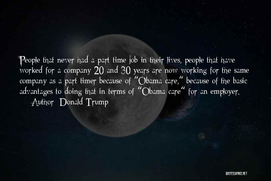 Working Part Time Quotes By Donald Trump