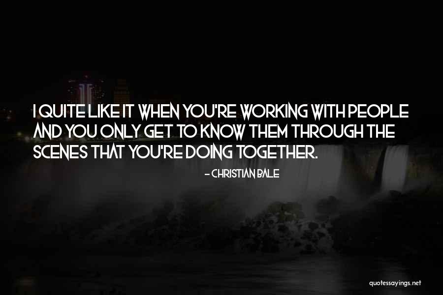 Working People Quotes By Christian Bale Working People Quotes By Christian Bale