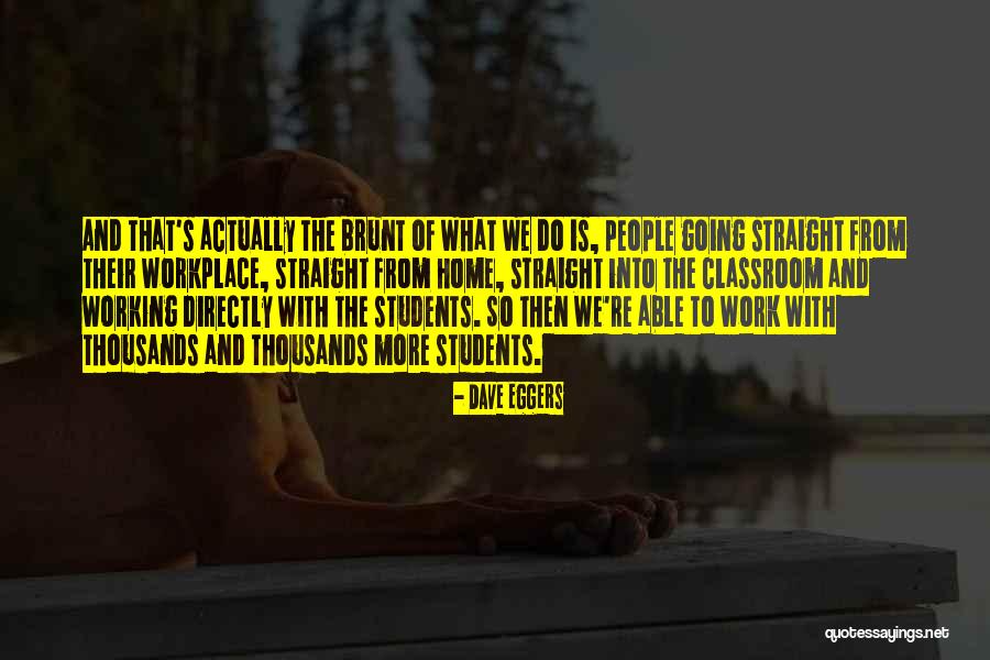 Working People Quotes By Dave Eggers Working People Quotes By Dave Eggers