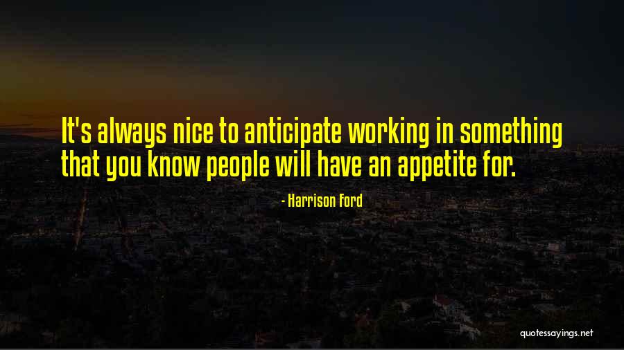 Working People Quotes By Harrison Ford Working People Quotes By Harrison Ford