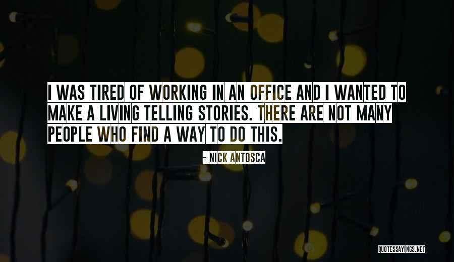 Working People Quotes By Nick Antosca Working People Quotes By Nick Antosca