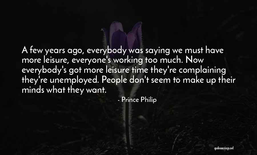 Working People Quotes By Prince Philip Working People Quotes By Prince Philip