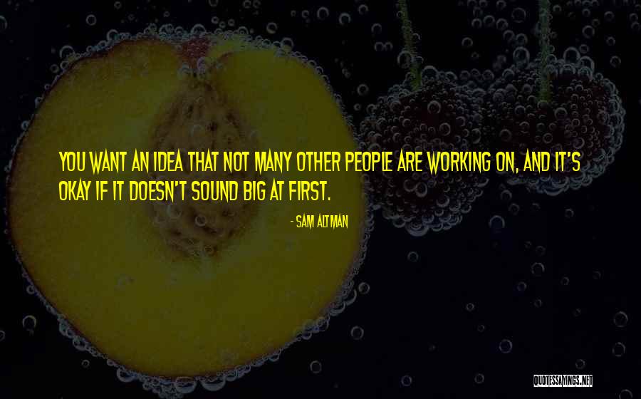 Working People Quotes By Sam Altman Working People Quotes By Sam Altman