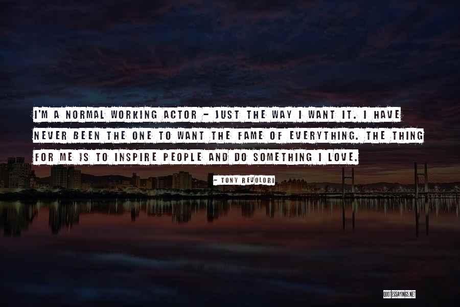 Working People Quotes By Tony Revolori Working People Quotes By Tony Revolori