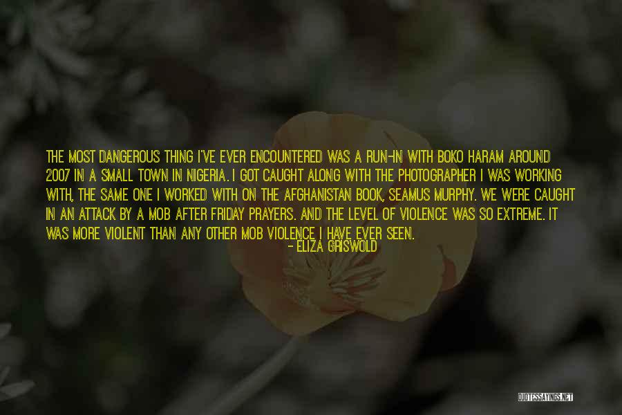 Working Prayer Quotes By Eliza Griswold Working Prayer Quotes By Eliza Griswold