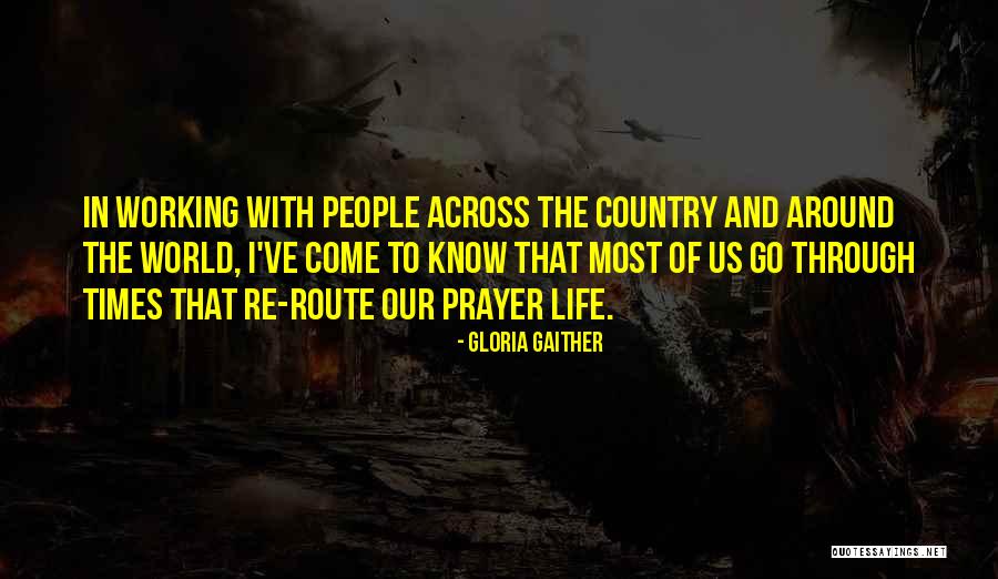 Working Prayer Quotes By Gloria Gaither Working Prayer Quotes By Gloria Gaither