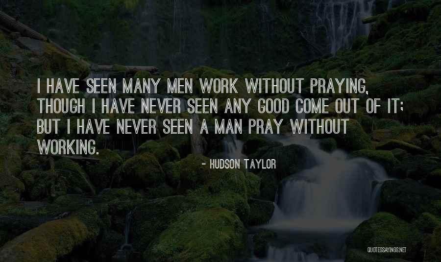 Working Prayer Quotes By Hudson Taylor Working Prayer Quotes By Hudson Taylor