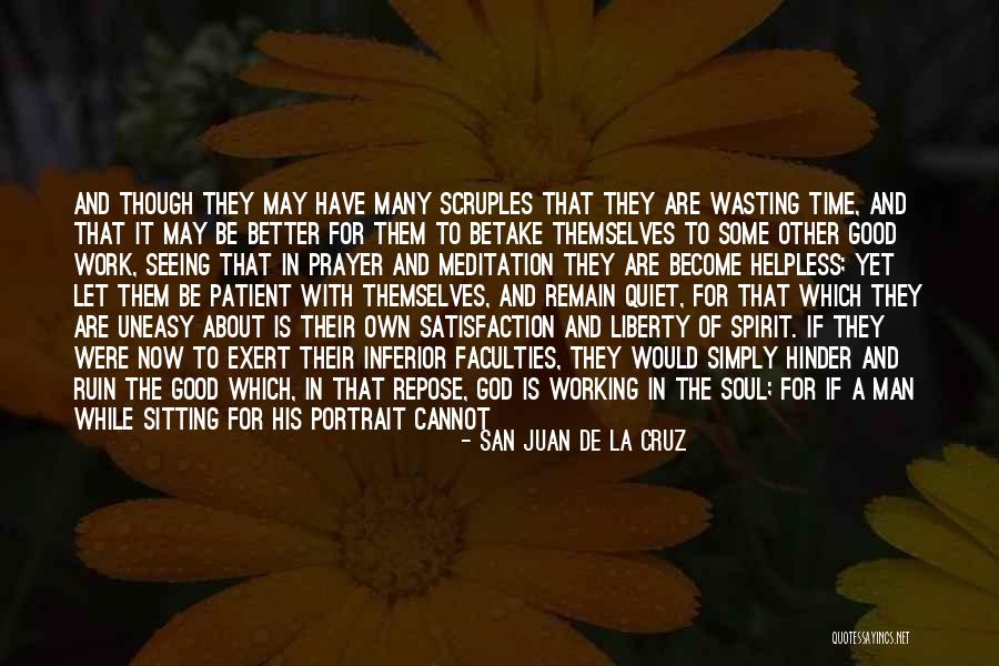 Working Prayer Quotes By San Juan De La Cruz Working Prayer Quotes By San Juan De La Cruz