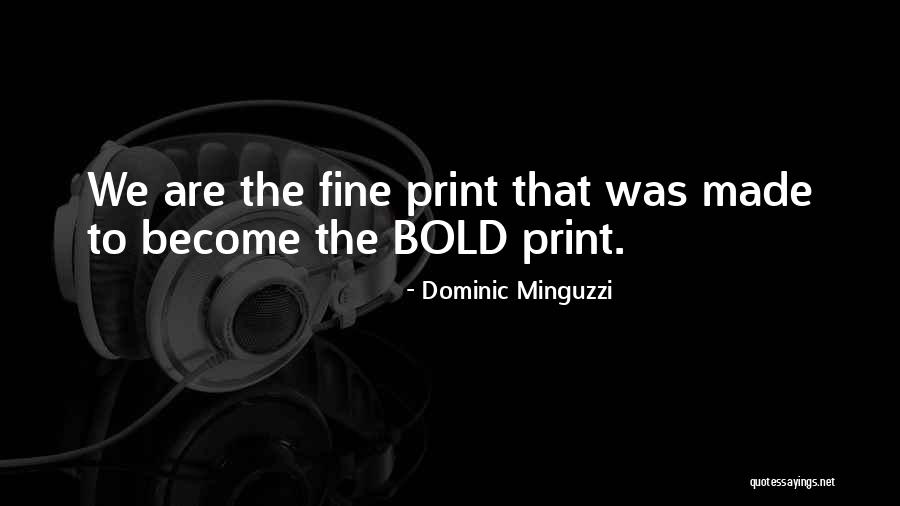 Working Professionally Quotes By Dominic Minguzzi