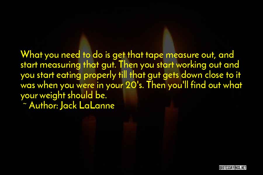 Working Properly Quotes By Jack LaLanne