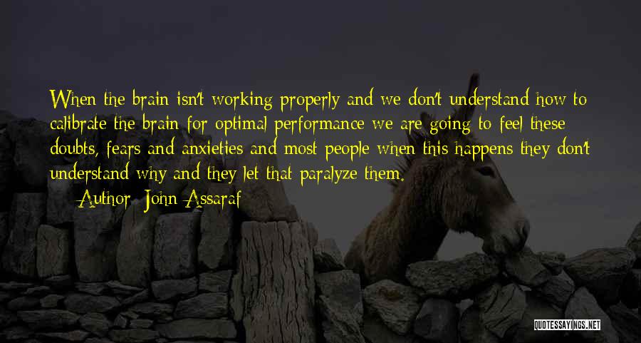 Working Properly Quotes By John Assaraf