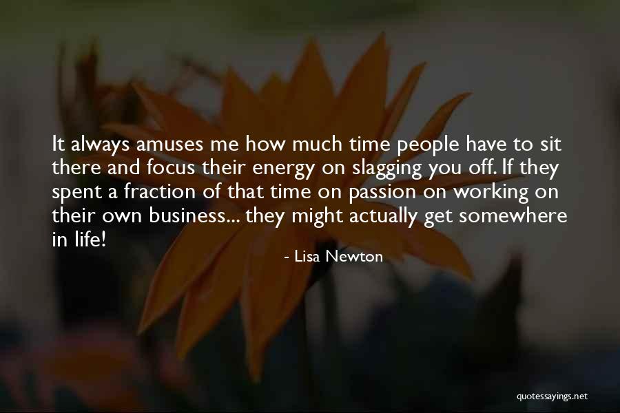 Working Quotes Quotes By Lisa Newton Working Quotes Quotes By Lisa Newton