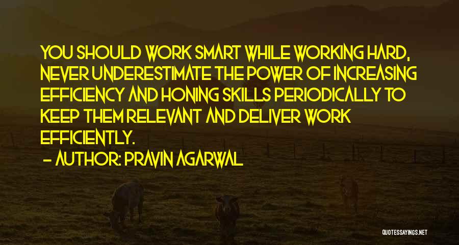 Working Smart Not Hard Quotes By Pravin Agarwal