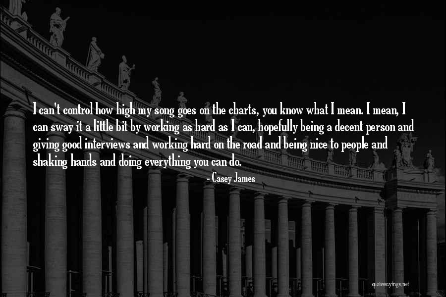 Working Song Quotes By Casey James Working Song Quotes By Casey James