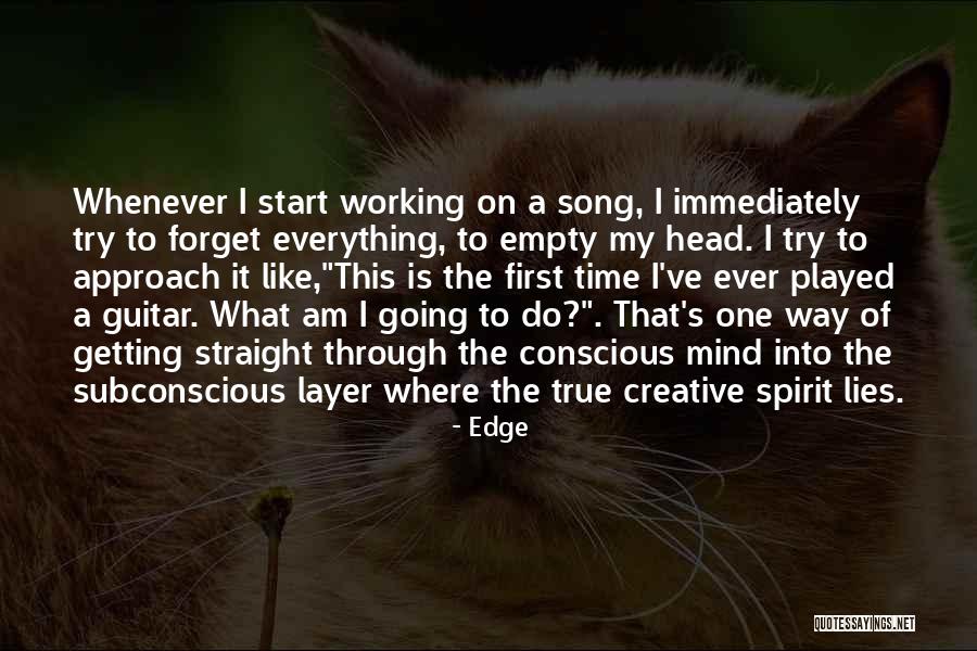 Working Song Quotes By Edge Working Song Quotes By Edge