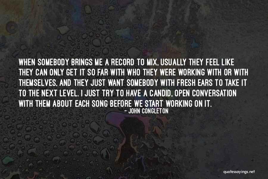 Working Song Quotes By John Congleton Working Song Quotes By John Congleton