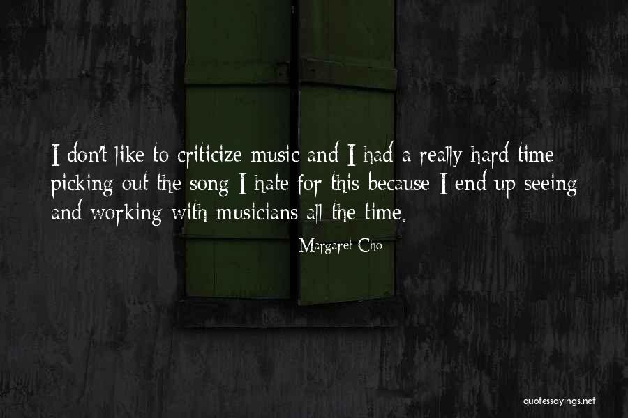Working Song Quotes By Margaret Cho Working Song Quotes By Margaret Cho