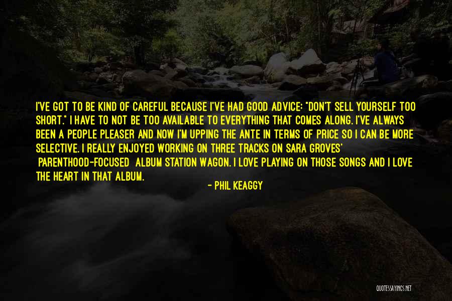 Working Song Quotes By Phil Keaggy Working Song Quotes By Phil Keaggy