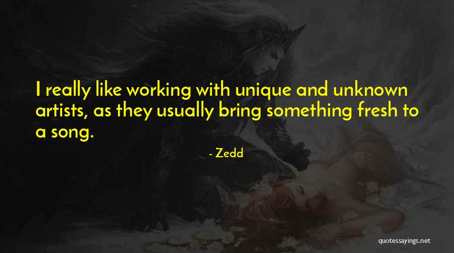 Working Song Quotes By Zedd Working Song Quotes By Zedd