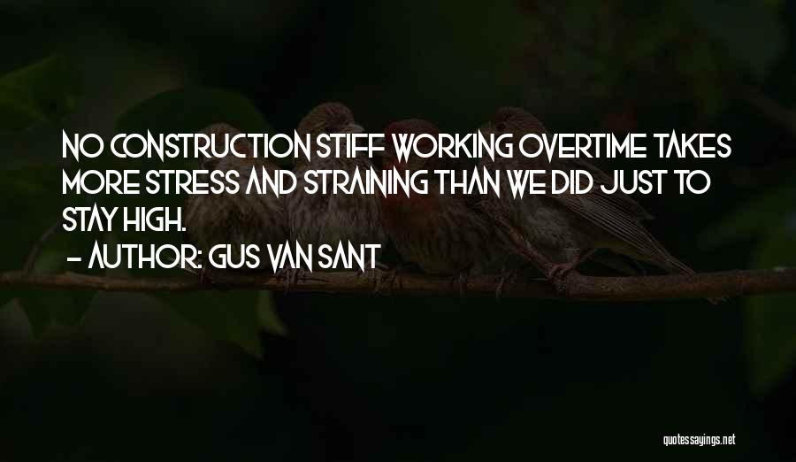 Working Stiff Quotes By Gus Van Sant