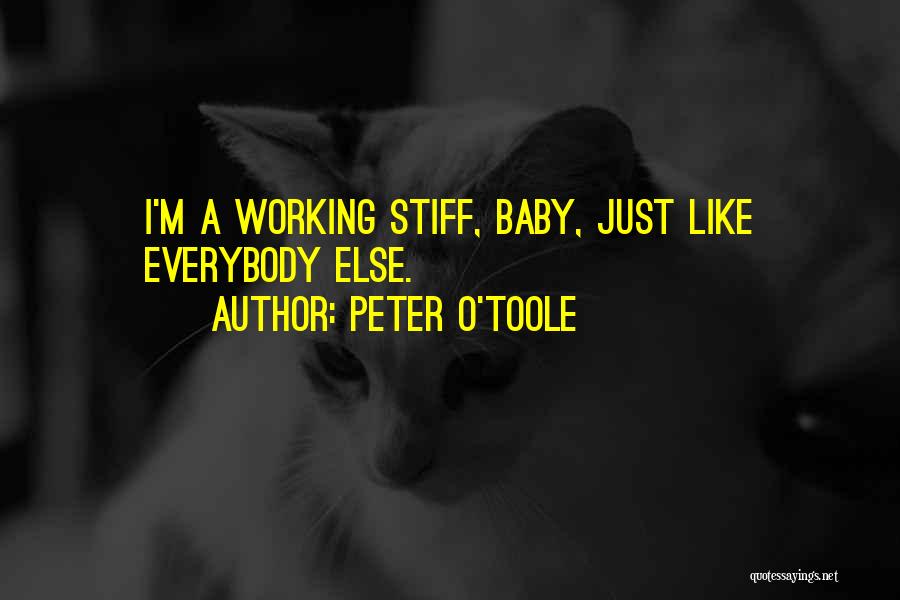 Working Stiff Quotes By Peter O'Toole