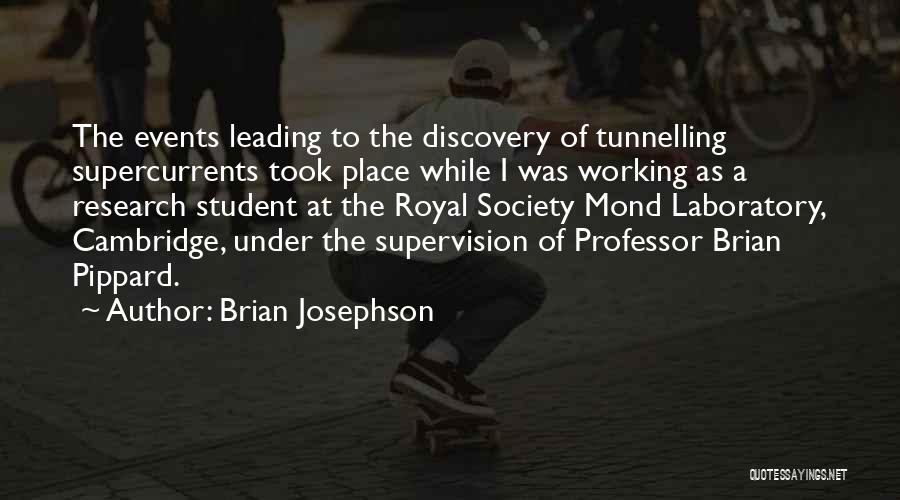 Working Student Quotes By Brian Josephson