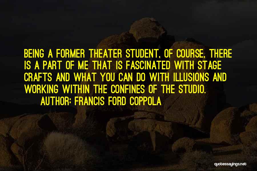 Working Student Quotes By Francis Ford Coppola