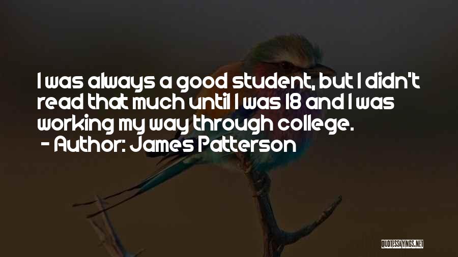 Working Student Quotes By James Patterson