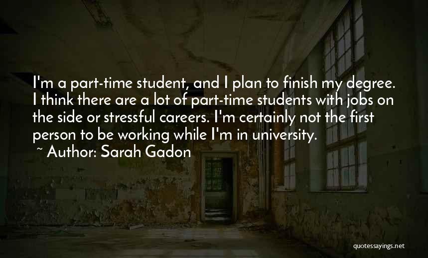 Working Student Quotes By Sarah Gadon