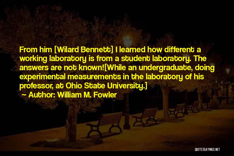 Working Student Quotes By William M. Fowler