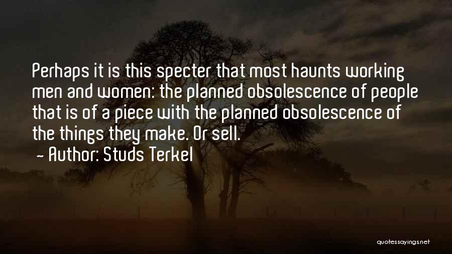 Working Studs Terkel Quotes By Studs Terkel