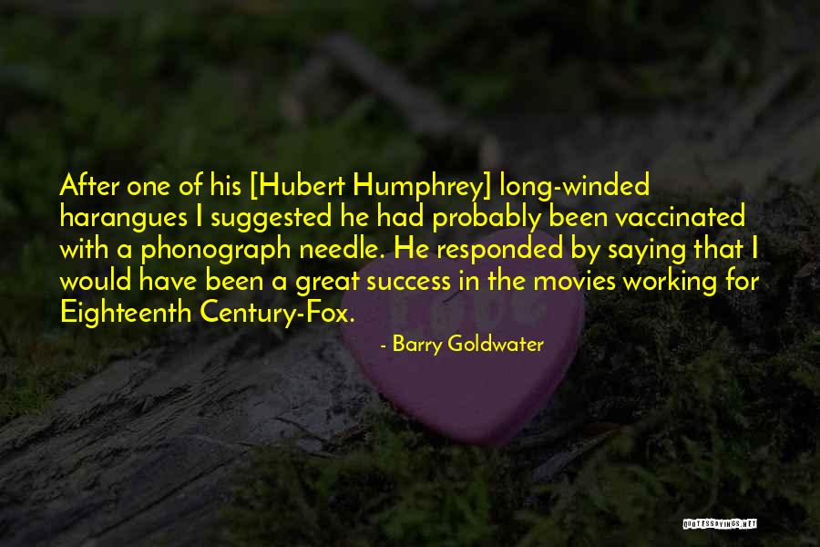 Working Success Quotes By Barry Goldwater Working Success Quotes By Barry Goldwater