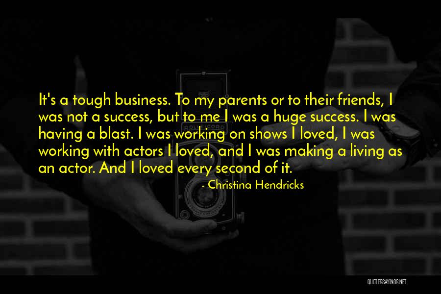 Working Success Quotes By Christina Hendricks Working Success Quotes By Christina Hendricks