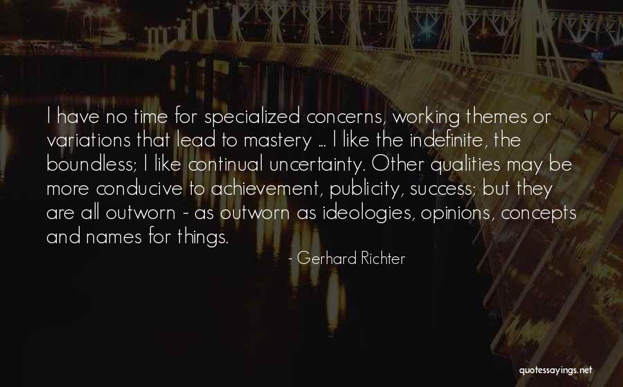 Working Success Quotes By Gerhard Richter Working Success Quotes By Gerhard Richter
