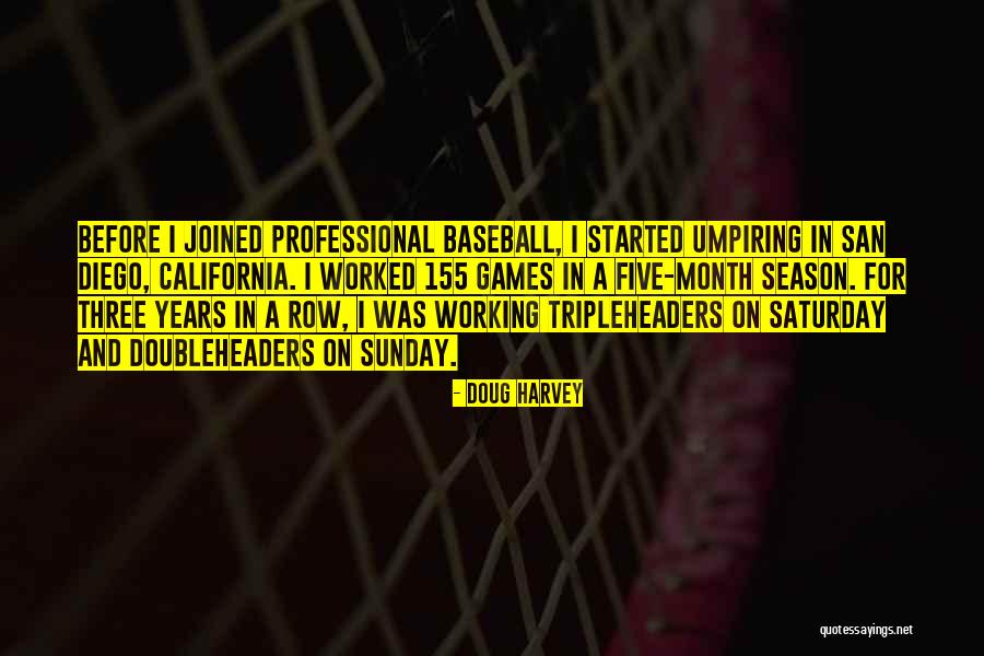 Working Sunday Quotes By Doug Harvey Working Sunday Quotes By Doug Harvey